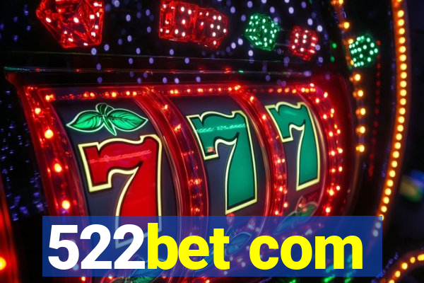 522bet com