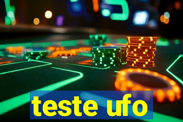 teste ufo