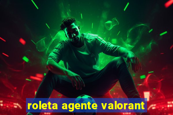 roleta agente valorant