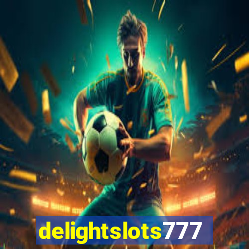 delightslots777