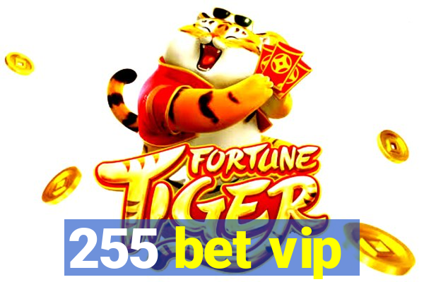 255 bet vip