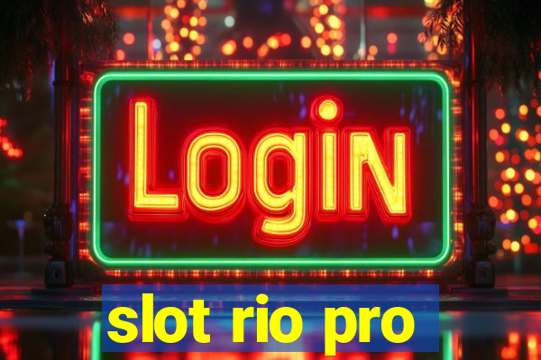 slot rio pro