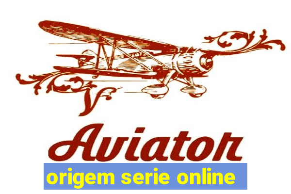 origem serie online