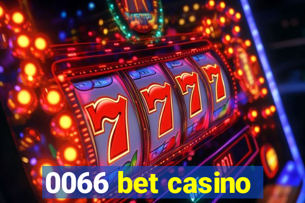 0066 bet casino