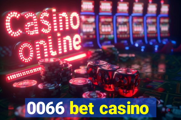 0066 bet casino