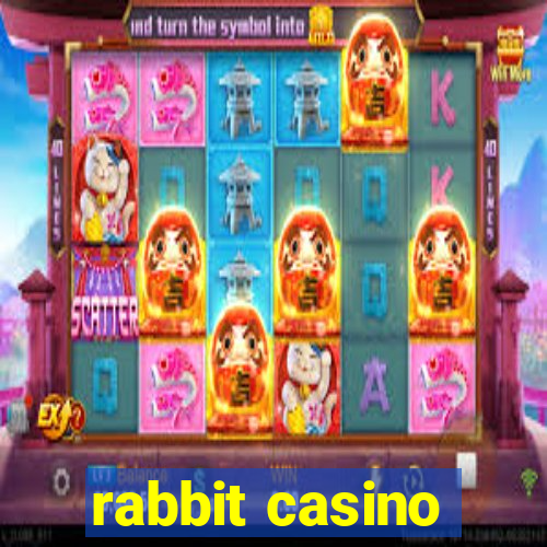 rabbit casino