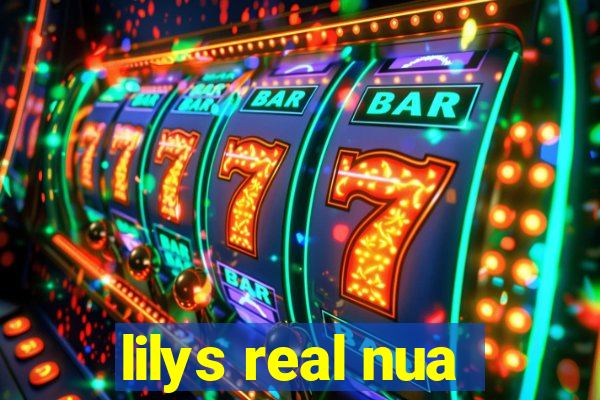 lilys real nua