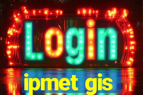 ipmet gis