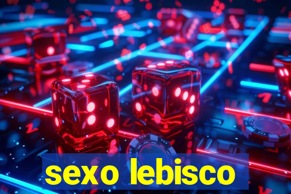 sexo lebisco