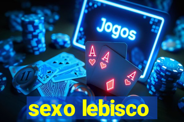 sexo lebisco