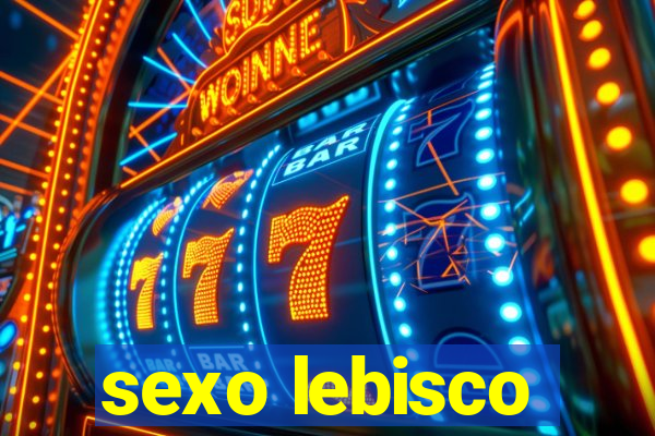 sexo lebisco