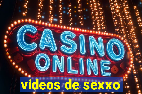 videos de sexxo