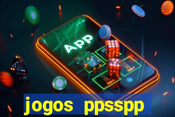 jogos ppsspp download android