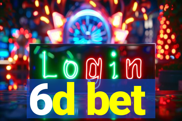 6d bet