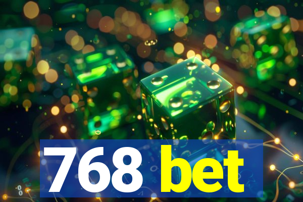 768 bet