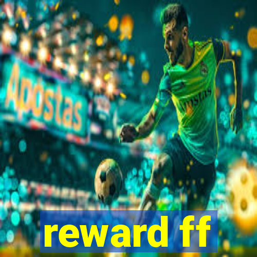 reward ff