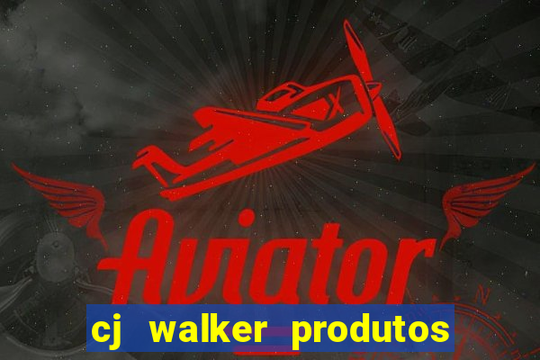 cj walker produtos onde comprar