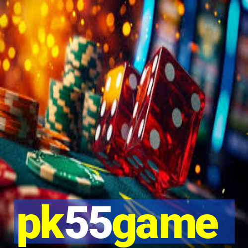 pk55game