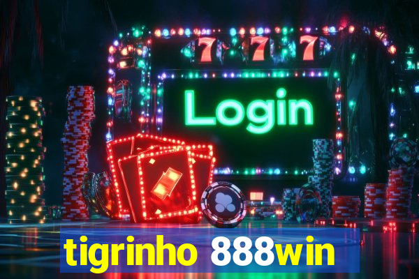 tigrinho 888win