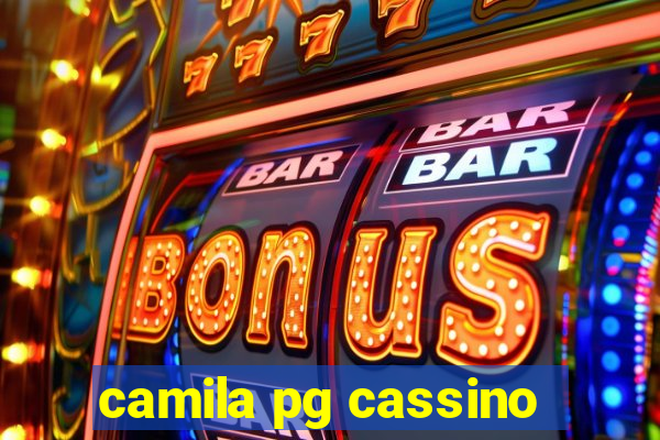 camila pg cassino