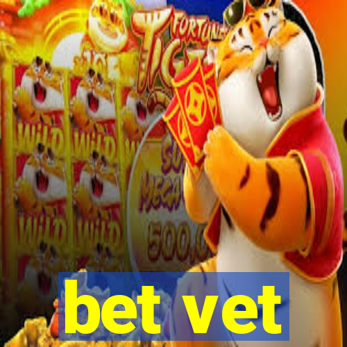 bet vet