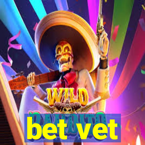 bet vet