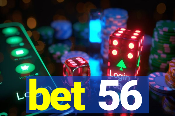 bet 56