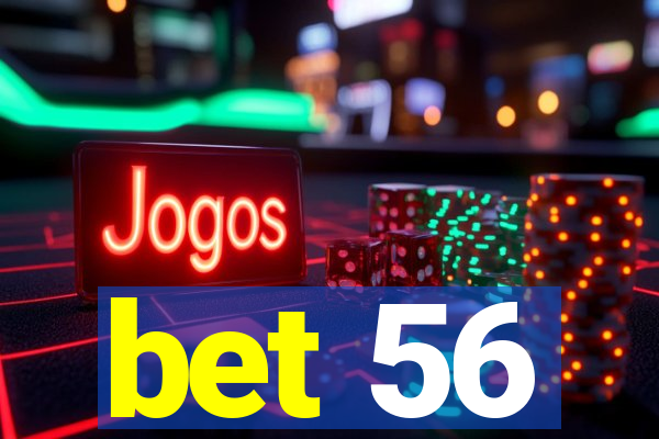 bet 56