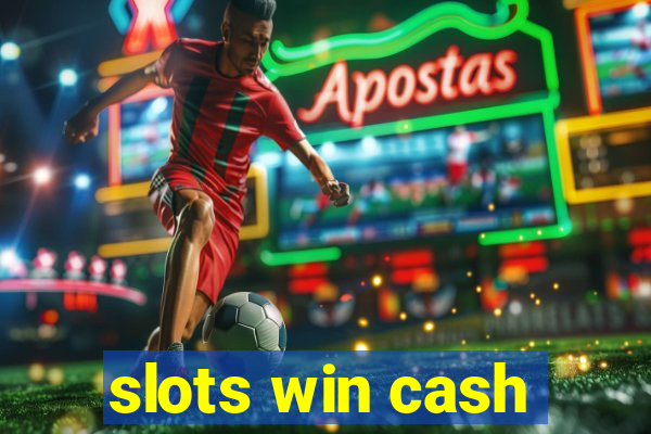 slots win cash