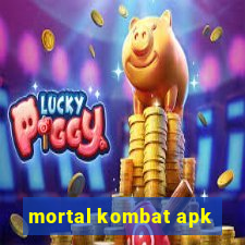 mortal kombat apk