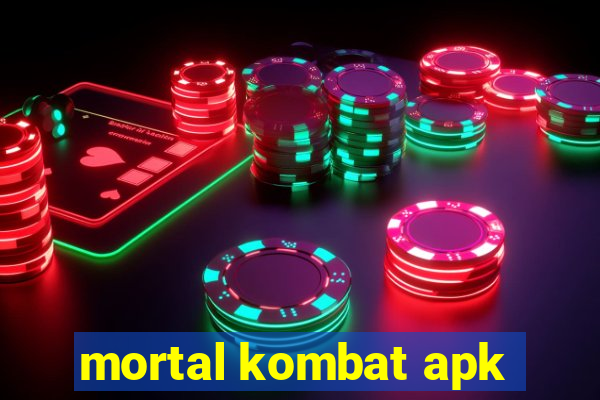 mortal kombat apk