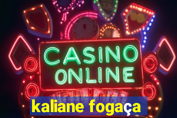 kaliane fogaça