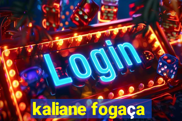 kaliane fogaça