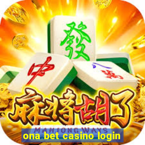 ona bet casino login