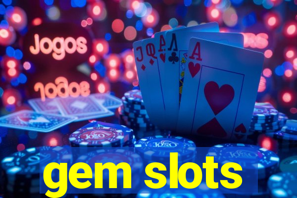 gem slots