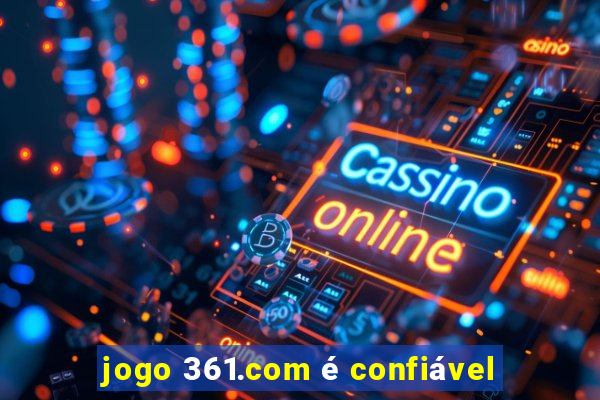 jogo 361.com é confiável