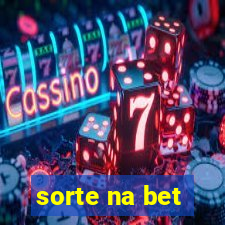 sorte na bet