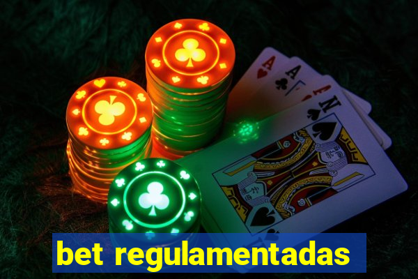 bet regulamentadas