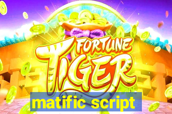 matific script