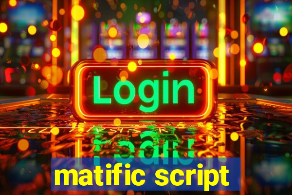 matific script