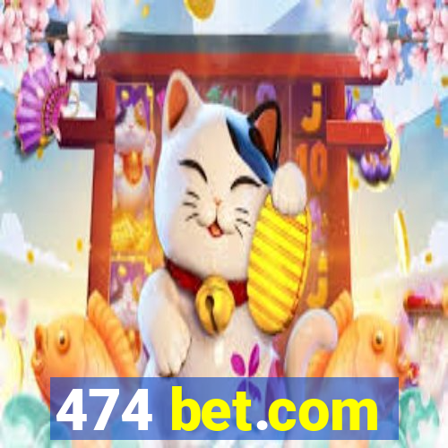 474 bet.com