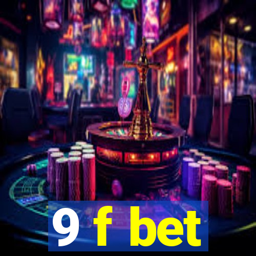 9 f bet