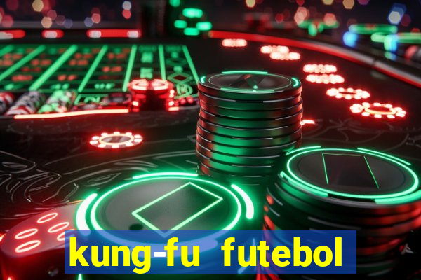 kung-fu futebol clube download