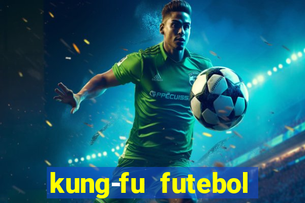 kung-fu futebol clube download