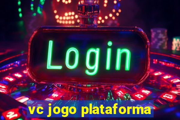 vc jogo plataforma