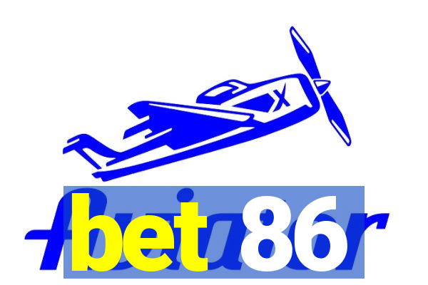 bet 86