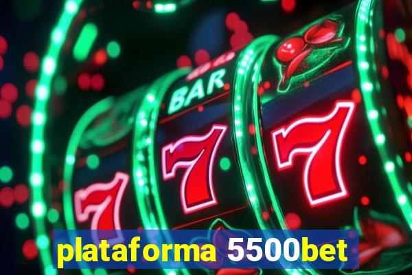 plataforma 5500bet