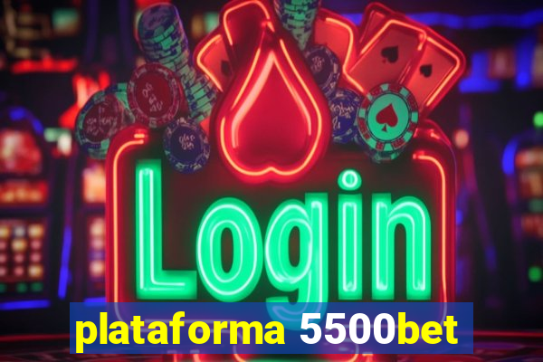 plataforma 5500bet