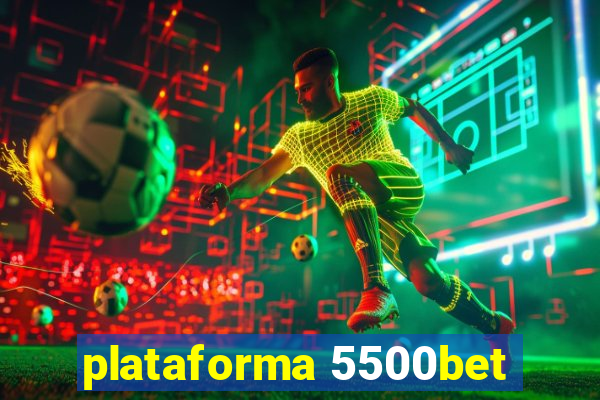 plataforma 5500bet