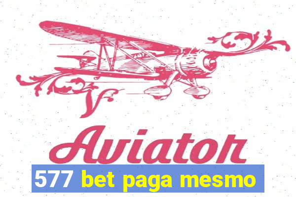 577 bet paga mesmo